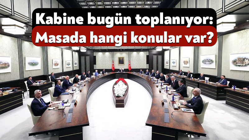 Kabine bugün toplanıyor: Masada hangi konular var? Cumhurbaşkanı Recep Tayyip Erdoğan’ın başkanlığındaki kabine toplantısı bugün gerçekleştirilecek. Ekonomideki