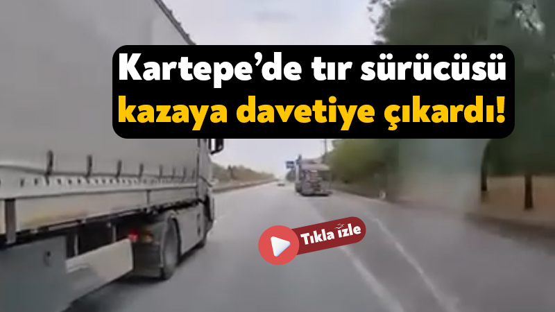 Kartepe’de tır sürücüsü kazaya davetiye çıkardı! Kartepe’de şerit değiştiren tır sürücüsünün tehlikeli manevrası, aynı yönde ilerleyen