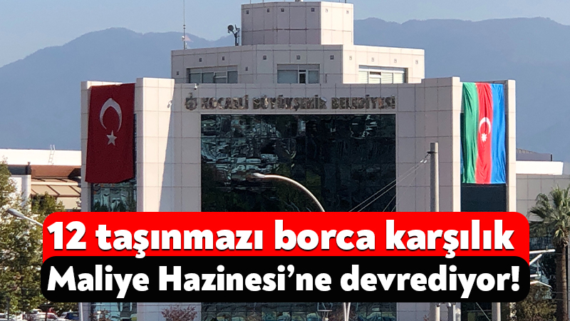 Kocaeli Büyükşehir 12 taşınmazını Maliye Hazinesi’ne devrediyor! Kocaeli Büyükşehir Belediyesi’nin eylül ayı meclis toplantısı bu hafta gerçekleştirilecek.