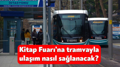Kocaeli Kitap Fuarı için hazırlanan ulaşım planında T1, T2 ve