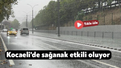 Kocaeli'de sabah saatlerinden itibaren etkili olan ve zaman zaman şiddetini