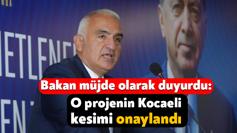 Mehmet Nuri Ersoy müjde olarak duyurdu: O projenin Kocaeli kesimi onaylandı Kültür ve Turizm Bakanı Mehmet Nuri Ersoy, bir dizi ziyaret