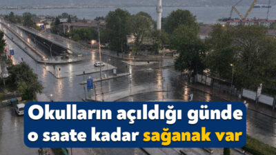 Okulların açıldığı ilk günde Kocaeli’de sağanak var. Meteoroloji Genel Müdürlüğü’nün
