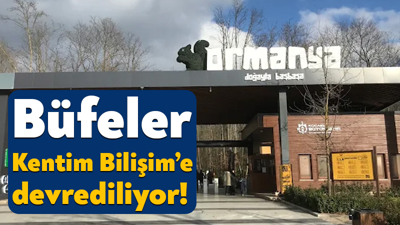 Ormanya’daki büfeler Kentim Bilişim’e devrediliyor! Kocaeli Büyükşehir Belediyesi’nin eylül ayındaki meclis toplantısında Ormanya’da yer alan