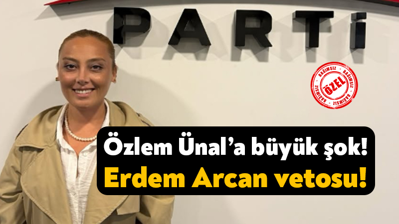 Özlem Ünal’a büyük şok! Erdem Arcan vetosu! YENİ Parti Gençlik Kolları Genel Başkanlığı tarafından hazırlanan ve partinin