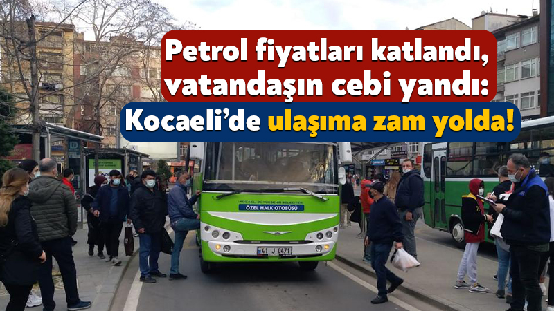Petrol fiyatları katlandı, vatandaşın cebi yandı: Kocaeli’de ulaşıma zam yolda! ABD ve İran arasında yaşanan gelişmelerin tetiklediği akaryakıt fiyatları ulaşımı