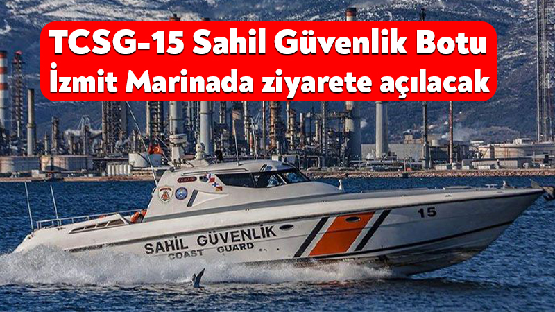 TCSG-15 Sahil Güvenlik Botu 19 Eylül Cumartesi günü saat 09.00-17.00