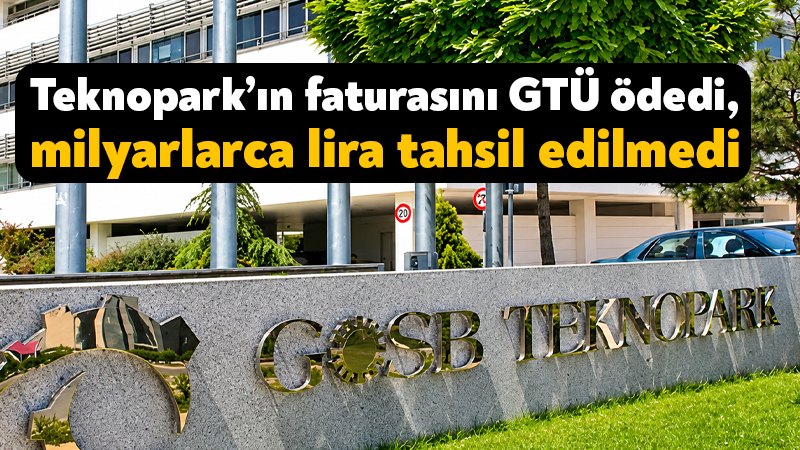 Gebze Teknik Üniversitesi Teknoparkının elektrik ve su giderleri üniversite bütçesinden