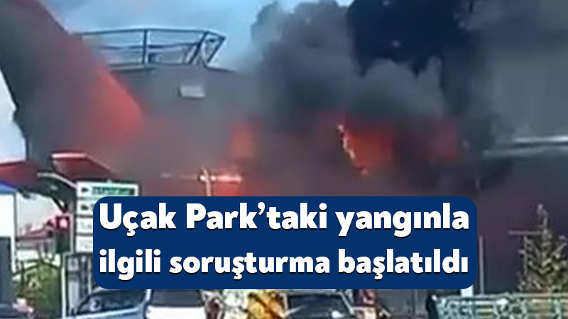 Çayırova’da bulunan UçakPark’ta yangın çıktı. Kocaeli Büyükşehir Belediyesi’nden yapılan açıklamaya