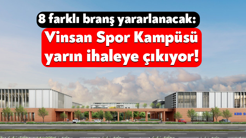 8 farklı branş yararlanacak: Vinsan Spor Kampüsü yarın ihaleye çıkıyor! Kocaeli Büyükşehir Belediyesi’nin İzmit’te hayata geçireceği Vinsan Spor Kampüsü için
