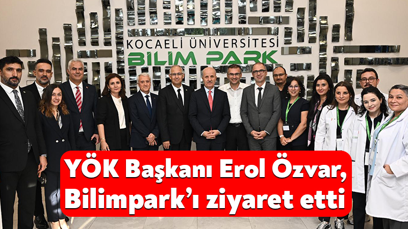 YÖK Başkanı Erol Özvar, Bilimpark’ı ziyaret etti Yükseköğretim Kurulu (YÖK) Başkanı Prof. Dr. Erol Özvar, Kocaeli Üniversitesi’ndeki