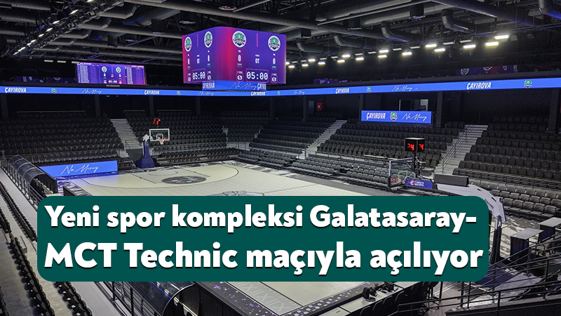Yeni spor kompleksi Galatasaray-MCT Technic maçıyla açılıyor Çayırova’da spor altyapısını güçlendirecek yeni spor kompleksi, düzenlenecek törenle hizmete