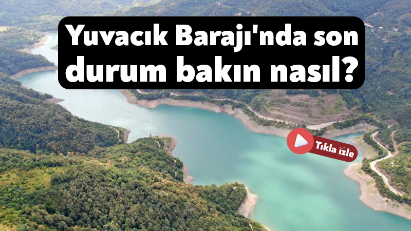 Kocaeli'nin içme suyu ihtiyacının önemli bir bölümünü karşılayan Yuvacık Barajı'nda