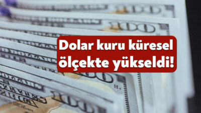 Dolar kurunun küresel ölçekte yükselmesi kur dengelerinde hareketliliğe neden oldu.
