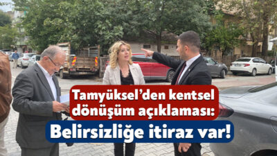 İYİ Parti İzmit İlçe Başkanı Haluk Tamyüksel, Kadıköy Mahallesi’ndeki kentsel