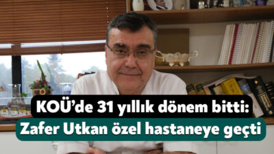 KOÜ Tıp Fakültesi eski Dekanı Prof. Dr. Nihat Zafer Utkan’ın