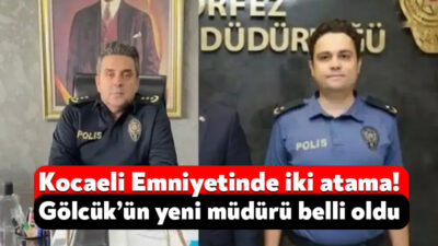 Gölcük İlçe Emniyet Müdürü Eren Rençber, il emniyet müdür yardımcılığına
