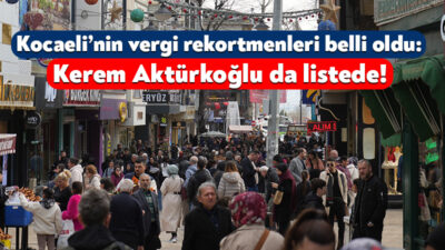 Kocaeli’nin 2025 yılında en çok vergi ödeye kurum ve kişileri